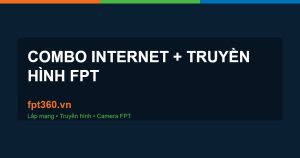 combo internet truyền hình FPT