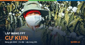 Lắp mạng FPT Cư Kuin Đắk Lắk