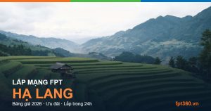 Lắp mạng FPT Hạ Lang Cao Bằng