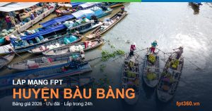 Lắp mạng FPT Huyện Bàu Bàng
