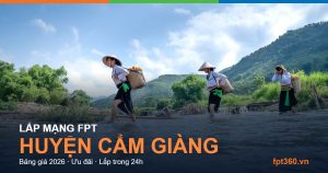 Lắp mạng FPT Huyện Cẩm Giàng