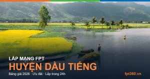 Lắp mạng FPT Huyện Dầu Tiếng