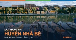 Lắp mạng FPT Huyện Nhà Bè