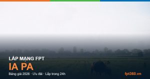 Lắp mạng FPT Ia Pa Gia Lai