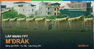Lắp mạng FPT M'Đrắk Đắk Lắk