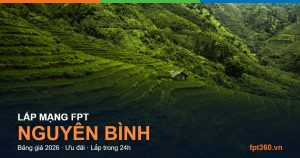 Lắp mạng FPT Nguyên Bình Cao Bằng
