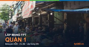 Lắp mạng FPT Quận 1