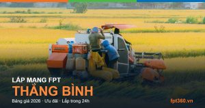 Lắp mạng FPT Thăng Bình — bảng giá và ưu đãi 2026