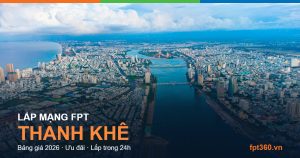 Lắp mạng FPT Thanh Khê — bảng giá và ưu đãi 2026