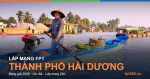 Lắp mạng FPT Thành phố Hải Dương