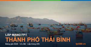 Lắp mạng FPT thành phố Thái Bình