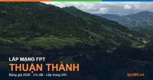 Lắp mạng FPT Thuận Thành Bắc Ninh