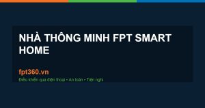 nhà thông minh FPT