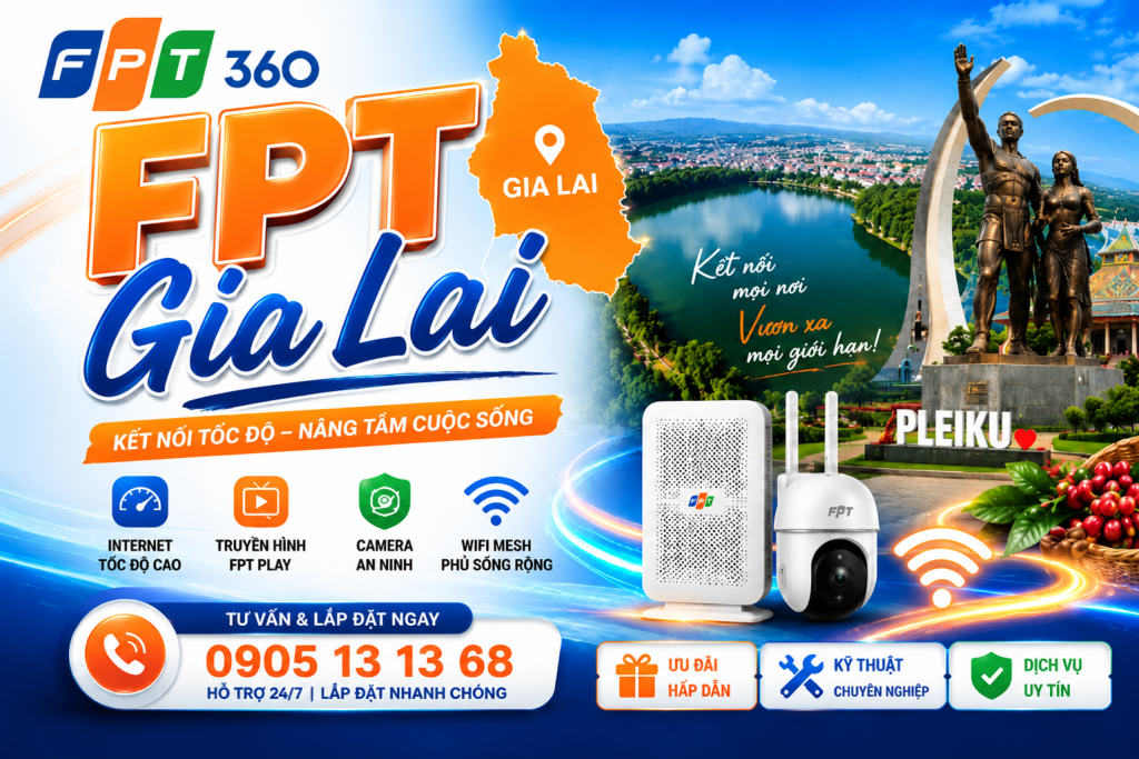 FPT Gia Lai hỗ trợ lắp mạng Internet Wifi FPT tốc độ cao tại Pleiku và toàn tỉnh Gia Lai. Đăng ký nhanh dịch vụ cáp quang, truyền hình FPT Play, Wifi Mesh và camera an ninh với nhiều ưu đãi hấp dẫn năm 2026.