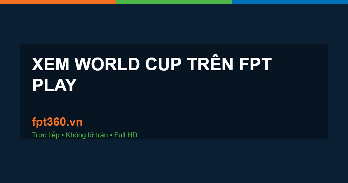 xem World Cup FPT Play